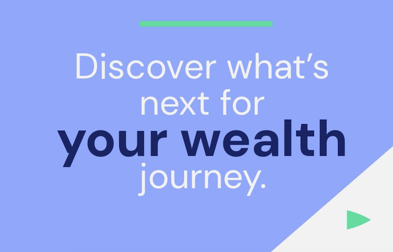 Video Thumbnail reading "discover what's next for your wealth journey"